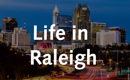 Life in Raleigh