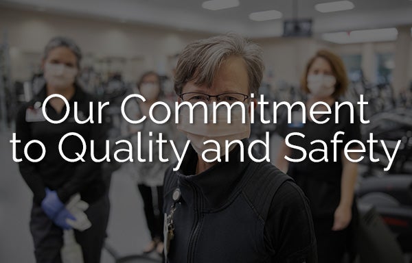 Our Commitment to Quality & Safety